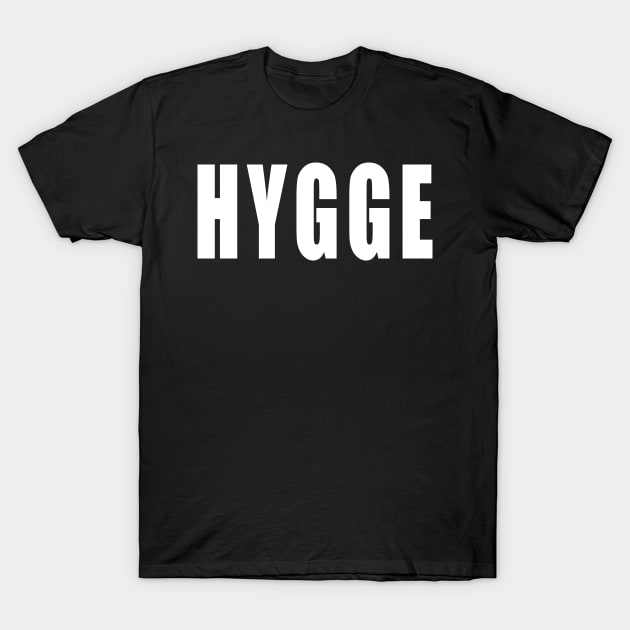 Hygge Denmark Dane Scandinavia Danish Wisdom T-Shirt by Print-Dinner